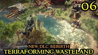 REBIRTH BEGINS - Surviving the Aftermath REBIRTH - Terraforming the Wasteland - New DLC Part 06