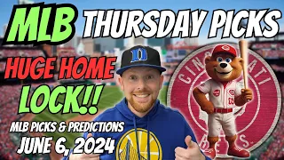 HUGE MLB LOCK!! MLB Picks Today 6/6/2024 | Free MLB Picks, Predictions & Sports Betting Advice