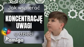 Jak wspierać koncentrację uwagi u dzieci? Wskazówki i ćwiczenia.