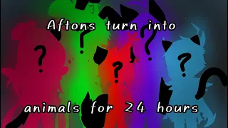 || Aftons ( + Ennard ) turn into animals for 24 hours || FNaF || Gacha || No name found :P ||