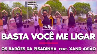 Basta Você Me Ligar - Os Barões da Pisadinha feat. Xand Avião | COREOGRAFIA - FestRit