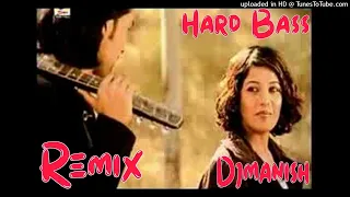 Apna dil Dega Ni Hard Bass Remix Vibartion Mix Djmanish Morkheriya