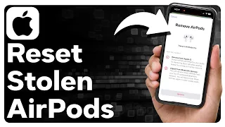 How To Reset Stolen AirPods