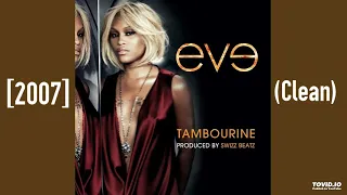 Eve Ft. Swizz Beatz - Tambourine [2007] (Clean)