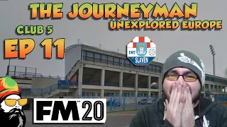 FM20 - The Journeyman Unexplored Europe Croatia - C5 EP11 -  OH DEAR - Football Manager 2020