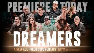 Dreamers: A New-Age Poker Documentary with Moneymaker, Konnikova, Elias, Berkey, Rampage and more.