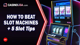 How to Win and Beat Slot Machines + Slot Machine Tips