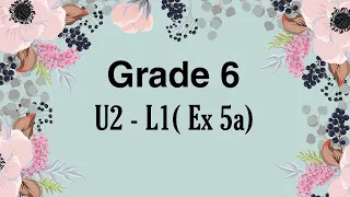 Grade 6, unit 2, lesson 1, exercise 5a