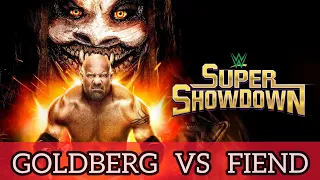 Goldberg VS Fiend ( BRAY WYATT ) Super Showdown 2020