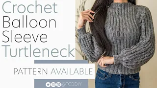 Crochet Balloon Sleeve Turtleneck | Pattern & Tutorial DIY