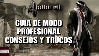 Resident Evil 4 - Guía Del Modo Pro - Consejos y Trucos