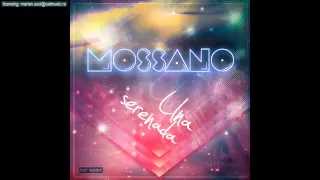 Mossano - Una serenada (Official Single)