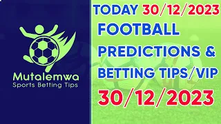 FOOTBALL PREDICTIONS TODAY 30/12/2023|PREMIER LEAGUE|BETTING TIPS SLIP,#betting@sports betting tips