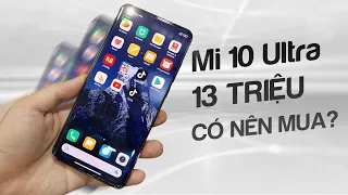 Hàng khủng Mi 10 Ultra hàng cũ 13 triệu có nên mua?