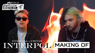 Chivas, Gverilla - Interpol (Making of) [Popkiller Młode Wilki 8]
