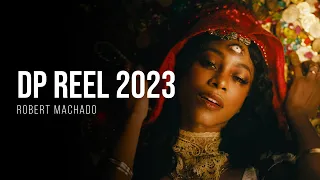 CINEMATOGRAPHY REEL 2023 | Robert Machado
