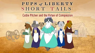 Pups of Liberty Short Tails: Collie Pitcher and the Virtue of Compassion