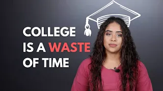 Why College is a Waste of Time and Money