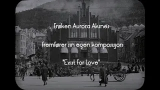 AURORA AKSNES 17. MAI 1922 EXIST FOR LOVE