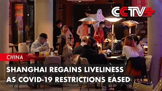 Shanghai Regains Liveliness As COVID-19 Restrictions Eased