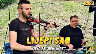 LIJEPI SAN - UZIVO ZA "DENI INOX"