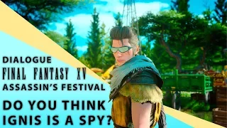 【Final Fantasy XV】 Dialogue: Do You Think Ignis is a Spy?