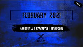 Best Hardstyle | Rawstyle February 2021 Mix | XESSIVE [EP.02] | The Hardstyle Podcast by Empactor