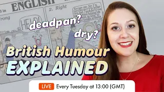 British Humour EXPLAINED | Live English Class with BRITCENT