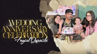 Wedding Anniversary Celebration | Best Day In My Life | Faysal Quraishi