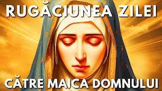 Rugăciunea Zilei Marți 21 Mai Către Maica Domnului 🙏 Rugăciuni Făcătoare De Minuni