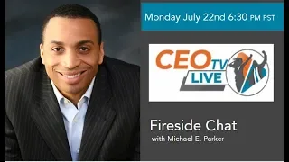 Fireside Chat with Michael E. Parker  - Full Stream