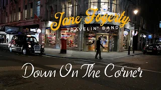 Down On The Corner -Jane Fogerty & Travelin' Band