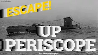 Early WWII Attack on Japanese Ships! "Up Periscope" • Underwater Action from ESCAPE! • [remastered]