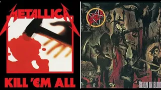 METALLICA - KILL EM ALL VS SLAYER - REIGN IN BLOOD+ F MARY PART 2 (For Michael Rogers)