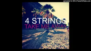 4 Strings - Take Me Away 432 Hz
