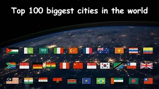 TOP 100 BIGGEST CITIES IN THE WORLD 🗺