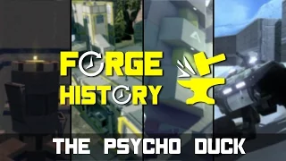 Forge History | The Psycho Duck