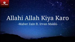 Allahi Allah Kiya Karo - Maher Zain ft Irvan Makki | lagu terbaru