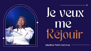 Je Veux Me Rejouir | Medine Petit Homme | Shekinah Adorasyon