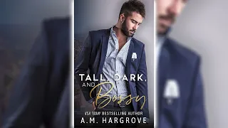 Tall, Dark, and Bossy by A.M. Hargrove 🎧📖 Romance Audiobook