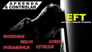 EFT - Técnicas de libertação Emocional - Funciona incrivelmente bem! | Canal do Valentim