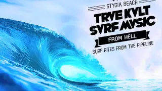 Trve Kvlt Svrf Mvsic - Surf Rites From The Pipeline