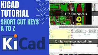 KiCad Tutorial - Short Cut keys for KiCad to design your PCB's even faster