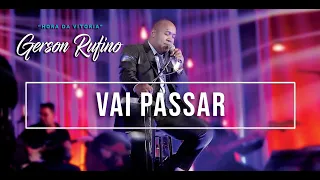 Gerson Rufino - Vai passar - DVD HORA DA VITÓRIA - Vídeo Oficial - #videosyoutube