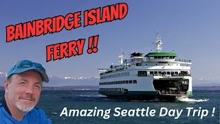 Washington State Ferries | Bainbridge Island | Day Trips from Seattle | Things to do near Seattle