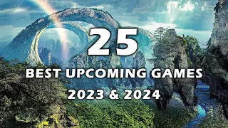 Top 25 Best Upcoming Games of 2023 and 2024 (4K)