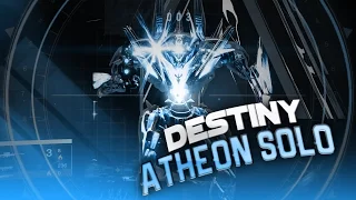 Destiny Atheon Solo