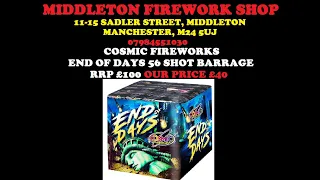 End Of Days 56 Shot Barrage - Cosmic Fireworks - £40 At Middleton Firework Shop Manchester