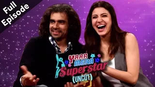 Anushka Sharma & Imtiaz Ali | 'Jab Harry Met Sejal' | Yaar Mera Superstar 2