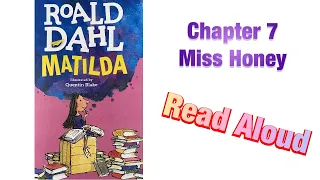 Matilda by Roald Dahl Chapter 7 Read Aloud